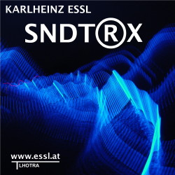 Karlheinz Essl: SNDT&reg;X