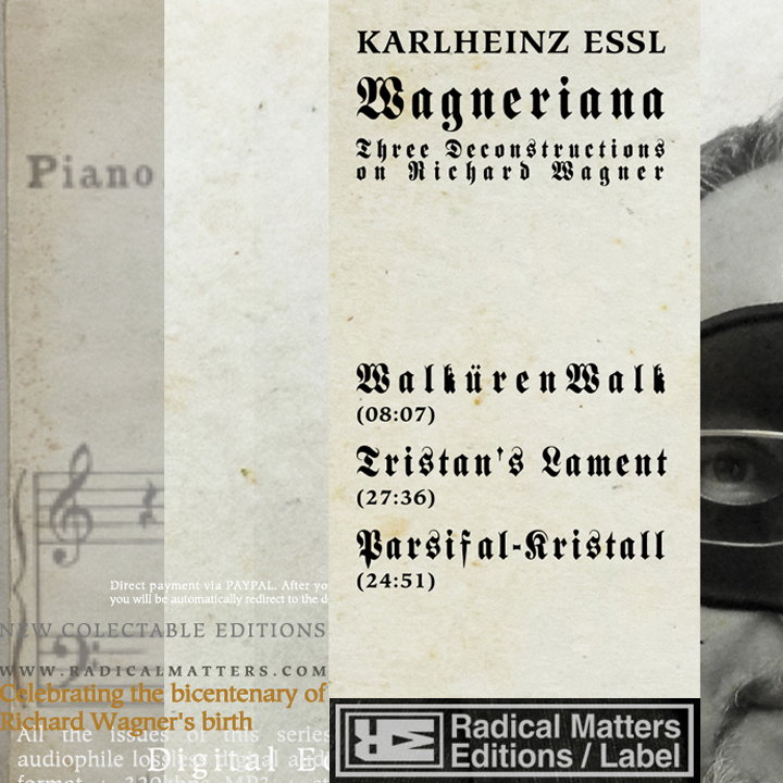 Album WAGNERIANA by Karlheinz Essl (Radical Matters 2013)